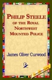 Philip Steele Of The Royal Northwest Mounted Police