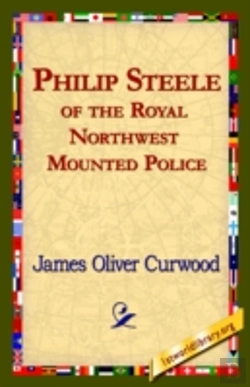 Bertrand.pt - Philip Steele Of The Royal Northwest Mounted Police