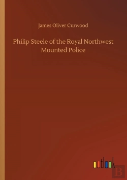 Bertrand.pt - Philip Steele Of The Royal Northwest Mounted Police