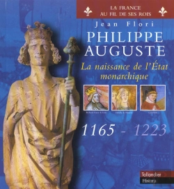 Bertrand.pt - Philippe Auguste ; La Naissance De L'Etat Monarchique ; 1165-1223