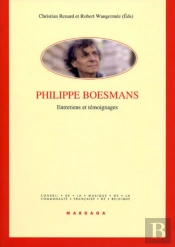 Philippe Boesmans : Entretiens Et Témoignages