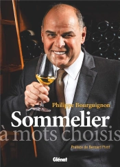 Philippe Bourguignon, Sommelier ; À Mots Choisis