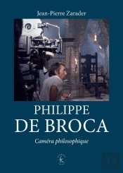 Philippe De Broca ; Les Jeux Du Réel Et De L'Imaginaire