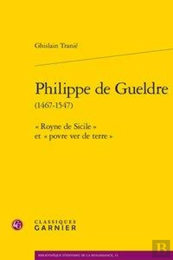 Bertrand.pt - Philippe De Gueldre (1467-1547) ; 