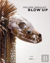 Philippe Droguet ; Blow Up