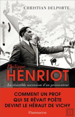 Bertrand.pt - Philippe Henriot ; La Résistible Ascension D'Un Provocateur