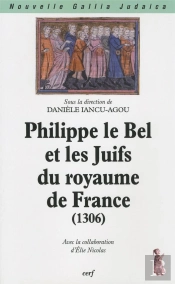 Philippe Le Bel Et Les Juifs Du Royaume De France (1306)