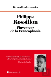 Philippe Rossillon, L'Inventeur De La Francophonie