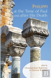 Philippi At The Time Of Paul And After His Death