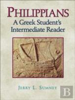 Philippians Â€“ A Greek Student`S Intermediate Reader