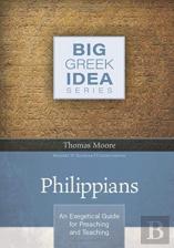 Philippians Â€“ An Exegetical Guide For Preaching And Teaching