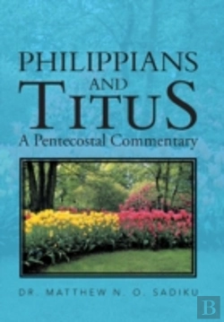 Bertrand.pt - Philippians  And Titus: A Pentecostal Commentary