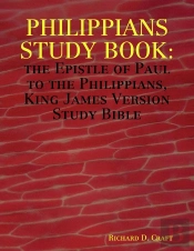 Philippians Study Book: The Epistle Of Paul To The Philippians, King James Version Study Bible