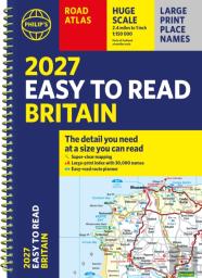 Philip'S 2027 Easy To Read Road Atlas Of Britain (A4 Spiral)