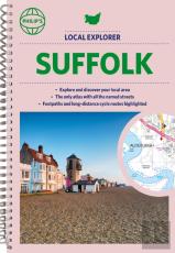 Philip'S Local Explorer Street Atlas Suffolk