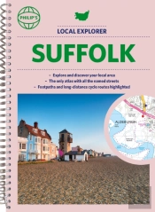 Philip'S Local Explorer Street Atlas Suffolk