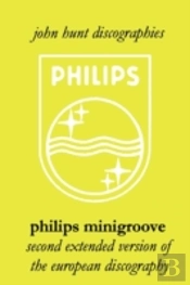 Philips Minigroove: Second Extended Version Of The European Discography