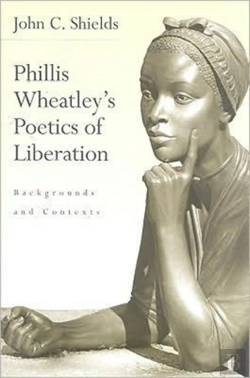 Bertrand.pt - Phillis Wheatley'S Poetics Of Liberation