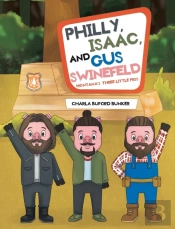 Philly, Isaac, And Gus Swinefeld