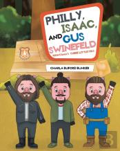 Philly, Isaac, And Gus Swinefeld