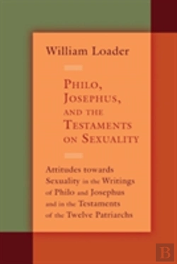Bertrand.pt - Philo, Josephus, And The Testaments On Sexuality