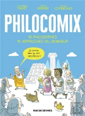 Philocomix ;10 Philosophes 10 Approches Du Bonheur