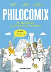 Philocomix ;10 Philosophes 10 Approches Du Bonheur