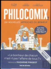 Philocomix T.2 ; 10 Nouvelles Approches Du Bonheur, Pour Être Heureux Ensemble