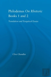Philodemus On Rhetoric Books 1 And 2