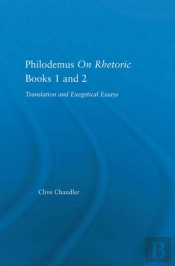 Philodemus On Rhetoric Books 1 And 2