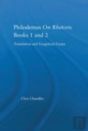 Philodemus On Rhetoric Books 1 And 2
