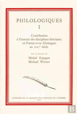 Bertrand.pt - Philologiques : Tome I : Contribution À L'Histoire Des Disciplines Littéraires En France Et En Allemagne Au 19e Siècle