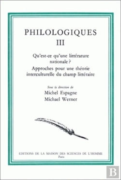Bertrand.pt - Philologiques : Tome Iii : Qu'Est-Ce Qu'Une Littérature Nationale ? Approches Pour Une Théorie Interculturelle Du Champ Littéraire