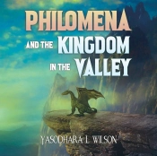 Philomena And The Kingdom In The Valley
