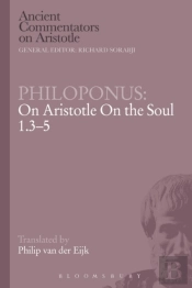 Philoponus: On Aristotle On The Soul 1.3-5
