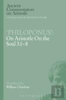 'Philoponus': On Aristotle On The Soul 3.1-8