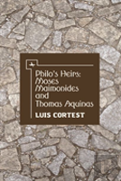 Philo'S Heirs: Moses Maimonides And Thomas Aquinas