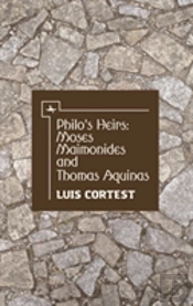 Philo'S Heirs: Moses Maimonides And Thomas Aquinas