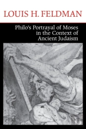 Philo'S Portrayal Of Moses In The Context Of Ancient Judaism