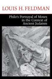 Philo'S Portrayal Of Moses In The Context Of Ancient Judaism