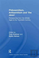 Philosemitism, Antisemitism And 'The Jews'