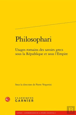 Bertrand.pt - Philosophari ; Usages Romains Des Savoirs Grecs Sous La République Et Sous L'Empire