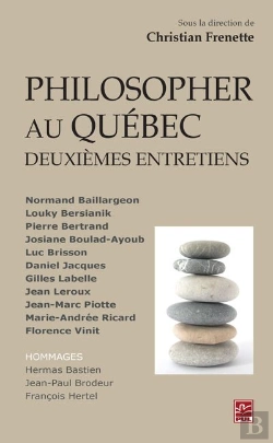 Bertrand.pt - Philosopher Au Québec ; Deuxièmes Entretiens