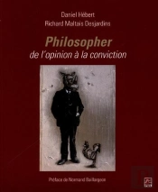 Philosopher ; De L'Opinion À La Conviction