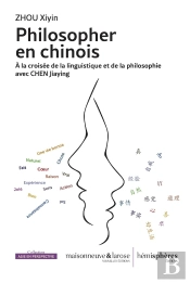 Philosopher En Chinois : À La Croisée De La Linguistique Et De La Philosophie Avec Chen Jiaying