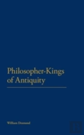 Philosopher-Kings Of Antiquity