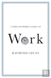 Philosopher Looks At Work