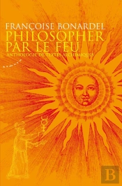 Philosopher Par Le Feu - Anthologie De Textes Alchimiques