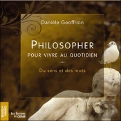 Philosopher Pour Vivre Au Quotidien