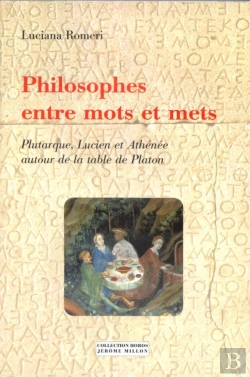 Bertrand.pt - Philosophes Entre Mots Et Mets ; Plutarque Lucien Athenee Autour De La Table De Platon